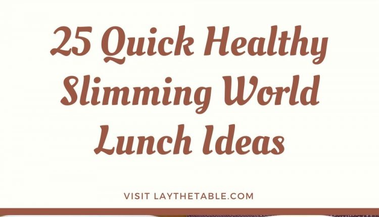 25-quick-healthy-slimming-world-lunch-ideas-7364630