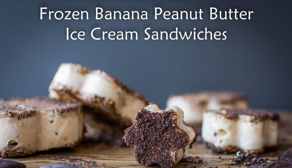 Frozen Banana Peanut Butter Ice Cream Sandwiches, Lay The Table