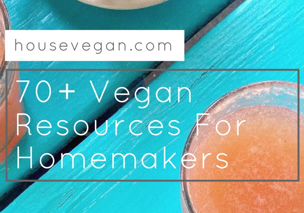 70+ Vegan Resources For Homemakers, Lay The Table