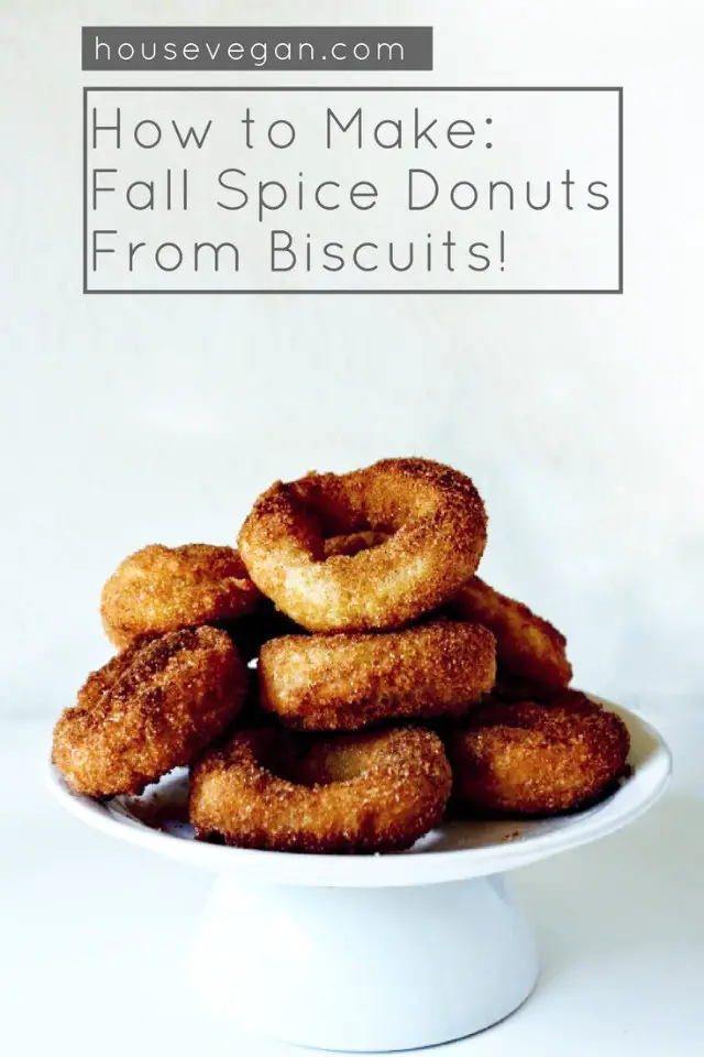 How to Make: Vegan Fall Spice Donuts from Biscuits, Lay The Table